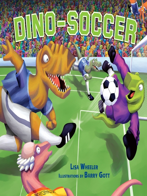 Title details for Dino-Soccer by Lisa Wheeler - Wait list